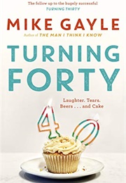 Turning Forty (Mike Gayle)