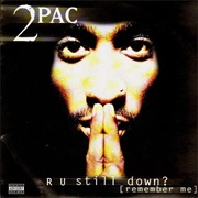 2Pac - R U Still Down?