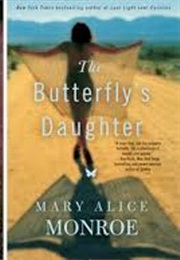 The Butterfly Daughter (Mary Alice Monroe)