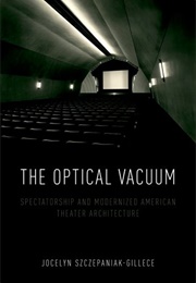 The Optical Vacuum (Jocelyn Szczepaniak-Gillece)