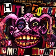 More Human Than Human - White Zombie