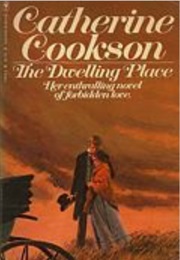 The Dwelling Place (Catherine Cookson)