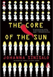 The Core of the Sun (Johanna Sinisalo)