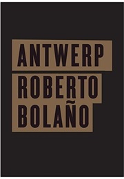 Antwerp (Robert Bolano)