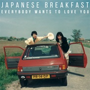 Japanese Breakfast: "Everybody Wants to Love You" (2016)
