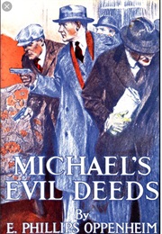 Michael's Evil Deeds (E Phillips Oppenheim)