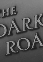 The Dark Road/ the Is No Escape (1948)
