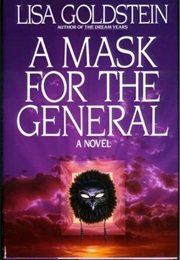 A Mask for the General (Lisa Goldstein)