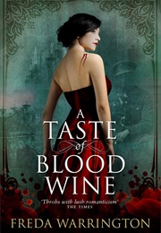 A Taste of Blood Wine (Freda Warrington)