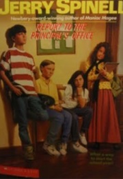 Report to the Principal's Office (Jerry Spinelli)