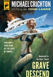 Grave Descend (Michael Crichton as John Lange)