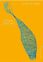 Inside My Mother (Ali Cobby Eckermann)