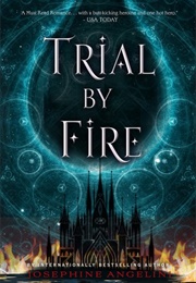Trial by Fire (Josephine Angelini)