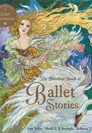 The Barefoot Book of Ballet Stories (Jane Yolen, Heidi E. Y. Stemple)