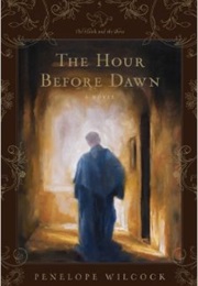 The Hour Before Dawn (Penelope Wilcock)