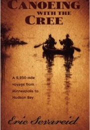 Canoeing With the Cree (Arnold Sevareid)