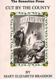 Cut by the County (Mary Elizabeth Braddon)