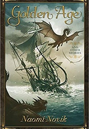 Golden Age and Other Stories (Naomi Novik)