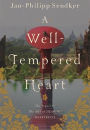 Well-Tempered Heart (Jan-Philipp Sendker)