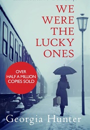 We Were the Lucky Ones (Georgia Hunter)