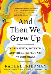 And Then We Grew Up (Rachel Friedman)