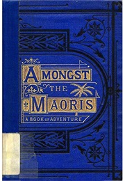 Amongst the Maoris (Emilia Marryat)