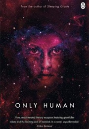 Only Human (Sylvain Neuvel)