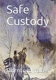 Safe Custody (Dornford Yates)