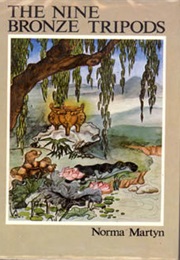 The Nine Bronze Tripods (Norma Martyn)