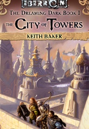 The City of Towers (Keith Baker)