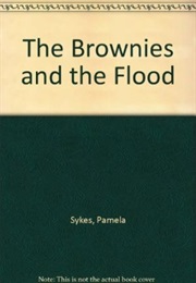 The Brownies and the Flood (Pamela Sykes)