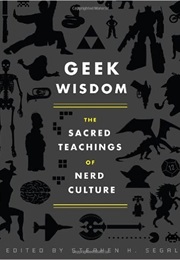 Geek Wisdom (Stephen H. Segal)
