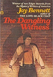 The Dangling Witness (Jay Bennett)