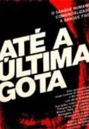 Até a Última Gota (1980)