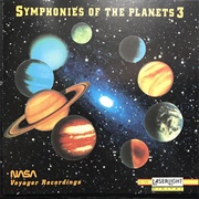 Various Artists - Symphonies of the Planets 3: NASA Voyager Recordings