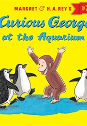 Curious George at the Aquarium (Margret and H.A Rey)