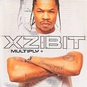 Multiply - Xzibit Ft. Nate Dogg