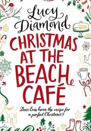 Christmas at the Beach Cafe (Lucy Diamond)