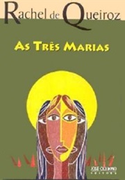 As Três Marias (Rachel De Queiróz)