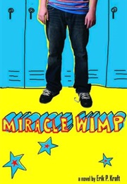 Miracle Wimp (Erik P. Kraft)