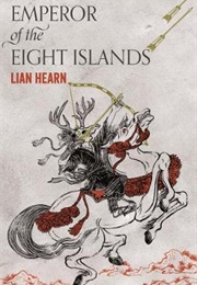 Emperor of the Eight Islands (Lian Hearn)