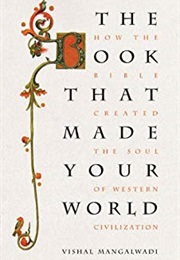 The Book That Made Your World (Vishal Mangalwadi)