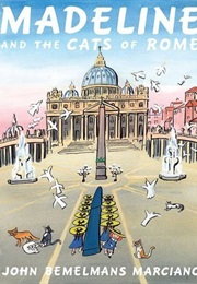 Madeline and the Cats of Rome (Ludwig Bemelmans)