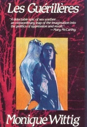 Les Guerilleres (Monique Wittig)