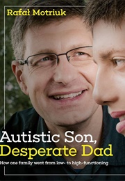 Autistic Son, Desperate Dad (Rafal Motriuk)