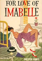 For Love of Immabelle (Chester Himes)
