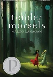 Tender Morsels by Margo Lanagan