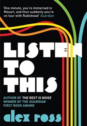 Listen to This (Alex Ross)
