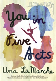 You in Five Acts (Una Lamarche)