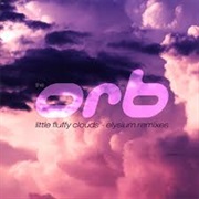 Little Fluffy Clouds - The Orb